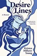 E-Book (epub) Desire Lines von Kristen Millares Young