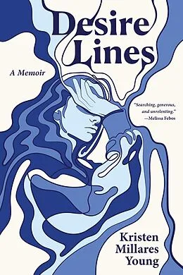 E-Book (epub) Desire Lines von Kristen Millares Young