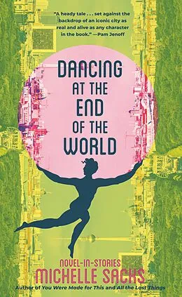 E-Book (epub) Dancing at the End of the World von Michelle Sacks