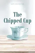 E-Book (epub) The Chipped Cup von Kate Lynn Winters