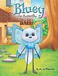 E-Book (epub) Bluey the Butterfly von R. M. Williamson