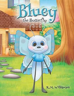 E-Book (epub) Bluey the Butterfly von R. M. Williamson
