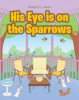 E-Book (epub) His Eye is on the Sparrows von Sharon A. Jones