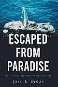 E-Book (epub) ESCAPED FROM PARADISE von Jose B. ViÃ±as