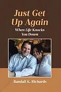 E-Book (epub) Just Get Up Again von Randall K. Richards