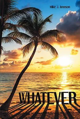 E-Book (epub) Whatever von Mike J. Aronson