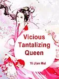 E-Book (epub) Vicious Tantalizing Queen von Yi JianMei
