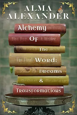 E-Book (epub) Alchemy of the Word von Alma Alexander