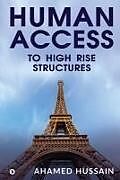 Kartonierter Einband Human Access to High Rise Structures von Ahamed Hussain