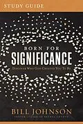 E-Book (epub) Born for Significance Study Guide von Bill Johnson