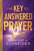 E-Book (epub) Key to Answered Prayer von Rabbi Kirt A. Schneider
