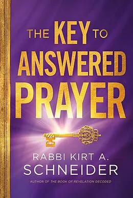 E-Book (epub) Key to Answered Prayer von Rabbi Kirt A. Schneider