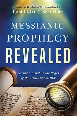 E-Book (epub) Messianic Prophecy Revealed von Rabbi Kirt A. Schneider
