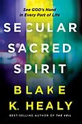 E-Book (epub) Secular, Sacred, Spirit von Blake K. Healy
