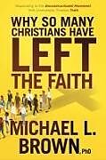 Couverture cartonnée Why So Many Christians Have Left the Faith de Michael L Brown