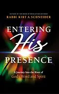 E-Book (epub) Entering His Presence von Rabbi Kirt A. Schneider