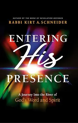 E-Book (epub) Entering His Presence von Rabbi Kirt A. Schneider