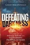 Kartonierter Einband Defeating Darkness von Chad MacDonald