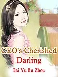 E-Book (epub) CEO's Cherished Darling von Bai YuRuZhou