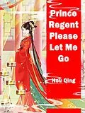 E-Book (epub) Prince Regent, Please Let Me Go von Hou Qing