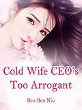 E-Book (epub) Cold Wife: CEO's Too Arrogant von Ben BenNiu