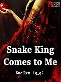 E-Book (epub) Snake King Comes to Me von Xue Ren