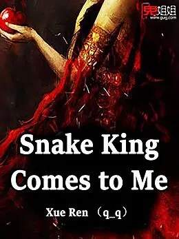 E-Book (epub) Snake King Comes to Me von Xue Ren