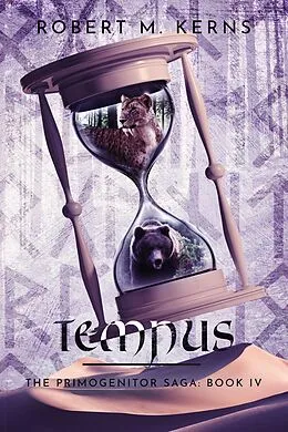E-Book (epub) Tempus (The Primogenitor Saga, #4) von Robert M. Kerns