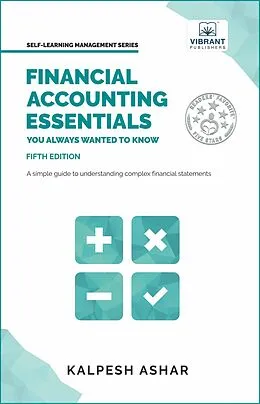 E-Book (epub) Financial Accounting Essentials You Always Wanted to Know von Kalpesh Ashar, Vibrant Publishers