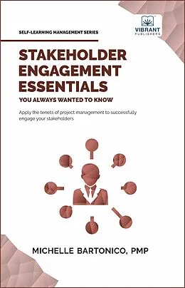 E-Book (epub) Stakeholder Engagement Essentials You Always Wanted To Know von Michelle Bartonico, Vibrant Publishers