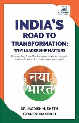 E-Book (epub) India's Road to Transformation: Why Leadership Matters von Jagdish Sheth, Gyanendra Singh