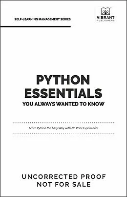 E-Book (epub) Python Essentials You Always Wanted to Know (Self Learning Management) von Shawn Peters, Vibrant Publishers