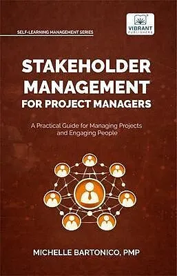 E-Book (epub) Stakeholder Management for Project Managers von Michelle Bartonico, Vibrant Publishers