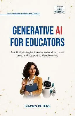 E-Book (epub) Generative AI for Educators von Shawn Peters, Vibrant Publishers
