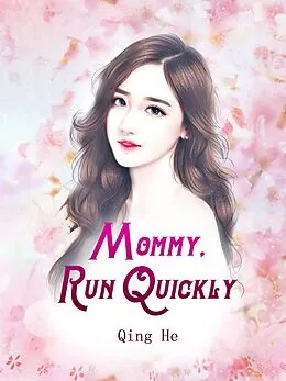 E-Book (epub) Mommy, Run Quickly von Qing He