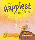 E-Book (epub) The Happiest Lion Cub von Oleksandr Shatokhin