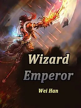 E-Book (epub) Wizard Emperor von Wei Han