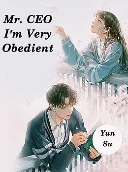 E-Book (epub) Mr. CEO, I'm Very Obedient von Yun Su