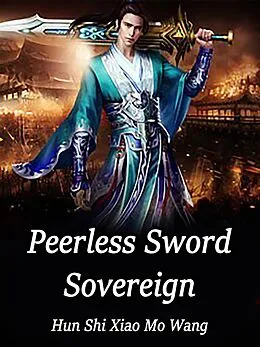 E-Book (epub) Peerless Sword Sovereign von Hun ShiXiaoMoWang