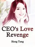 E-Book (epub) CEO's Love Revenge von Hong Tang