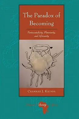 E-Book (epub) The Paradox of Becoming von Chammah J. Kaunda