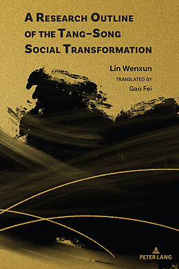 Livre Relié A Research Outline of the Tang Song Social Transformation de Lin Wenxun