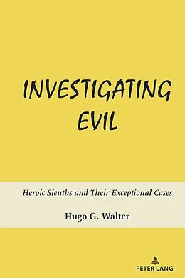 E-Book (epub) Investigating Evil von Hugo G. Walter