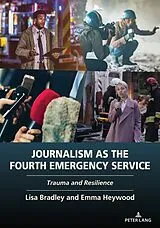 Kartonierter Einband Journalism as the Fourth Emergency Service von