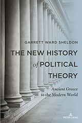 E-Book (pdf) The New History of Political Theory von Garrett Ward Sheldon