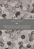 E-Book (pdf) Zombie Politics and Culture in the Age of Casino Capitalism von Henry A. Giroux