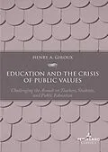 E-Book (pdf) Education and the Crisis of Public Values von Henry A. Giroux