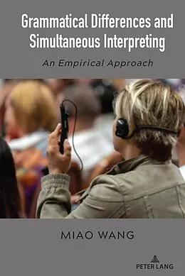E-Book (epub) Grammatical Differences and Simultaneous Interpreting von Miao Wang