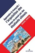 E-Book (epub) L'acquisition des temps verbaux du passé chez les apprenants chinois du français langue étrangère von Zhang Xingzi