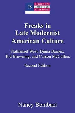 E-Book (epub) Freaks in Late Modernist American Culture von Nancy Bombaci